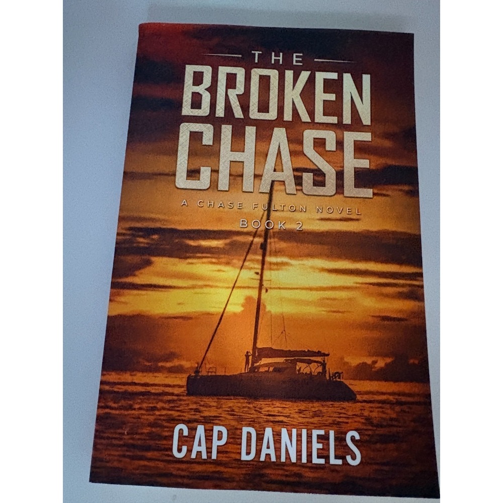 The Broken Chase : A Chase Fulton Novel, Book 2 Paperback Cap Daniels